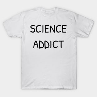 Science Addict T-Shirt